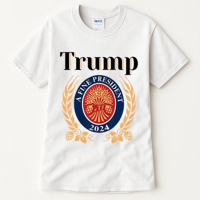 Trump A Fine President 2024 Reelection 2024 Tall T-Shirt