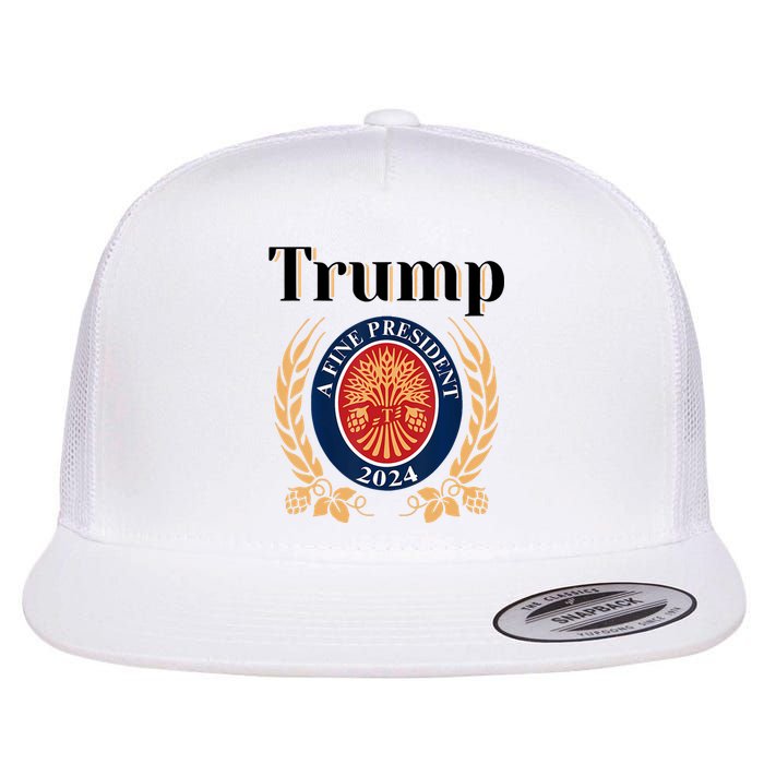 Trump A Fine President 2024 Reelection 2024 Flat Bill Trucker Hat