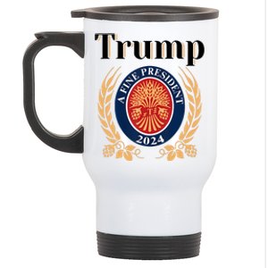 Trump A Fine President 2024 Reelection 2024 Stainless Steel Travel Mug