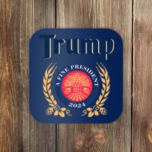 Trump A Fine President 2024 Coaster