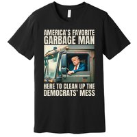 Trump AmericaS Favorite Garbage Man Trump In Trash Truck Premium T-Shirt