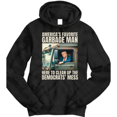 Trump AmericaS Favorite Garbage Man Trump In Trash Truck Tie Dye Hoodie