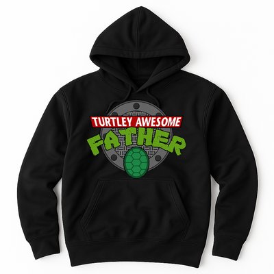 Turtley Awesome Father Awesome Fathers Day Hoodie