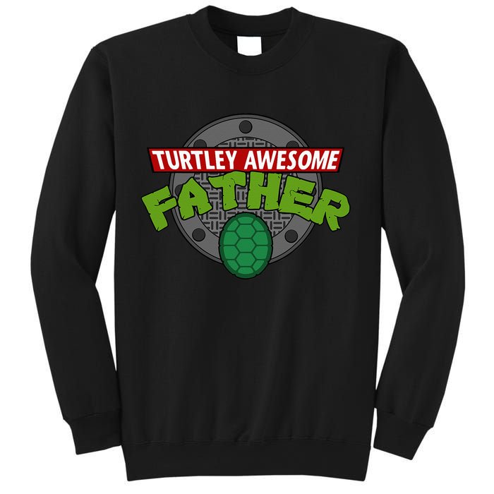Turtley Awesome Father Awesome Fathers Day Sweatshirt