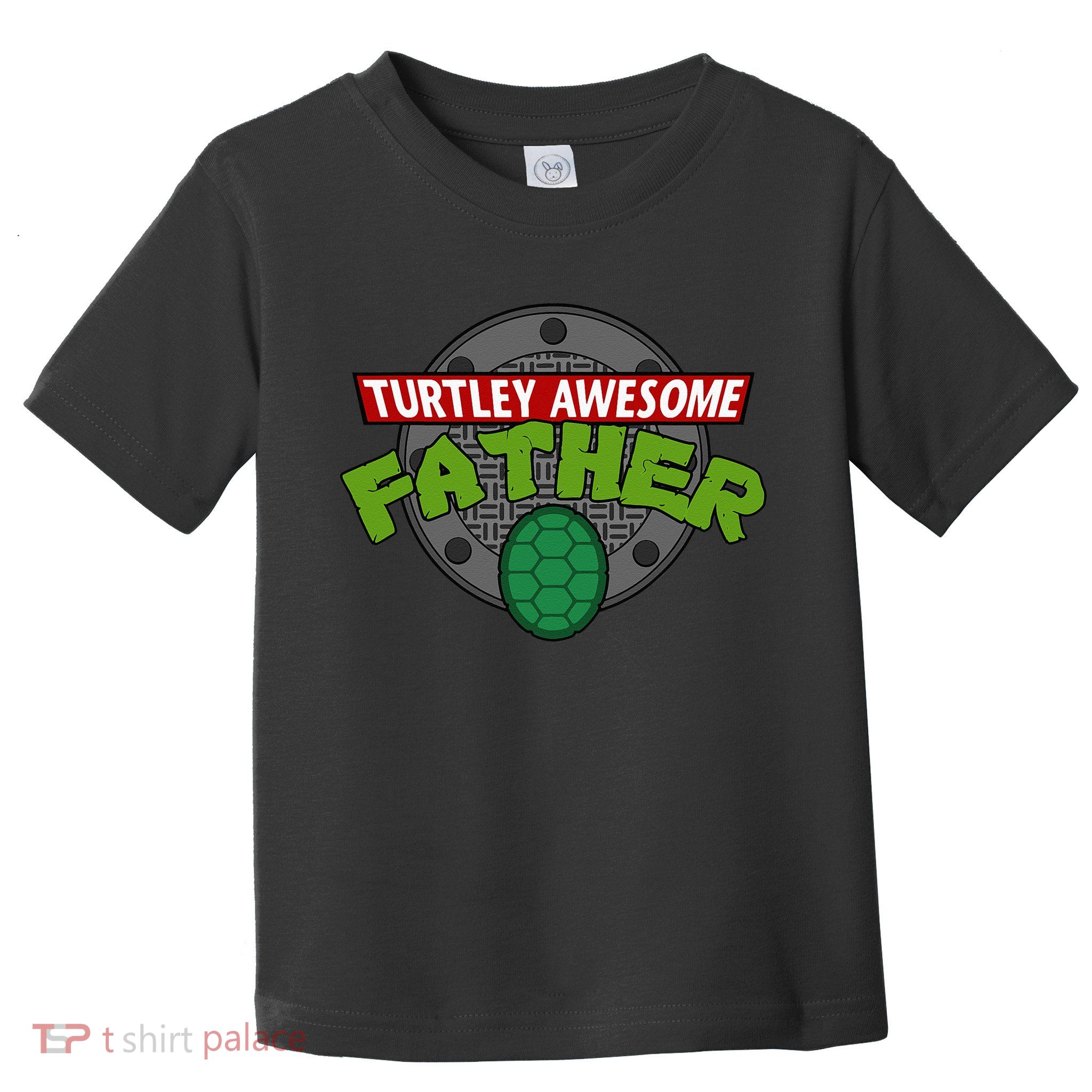 Turtley Awesome Father Awesome Fathers Day Toddler T-Shirt