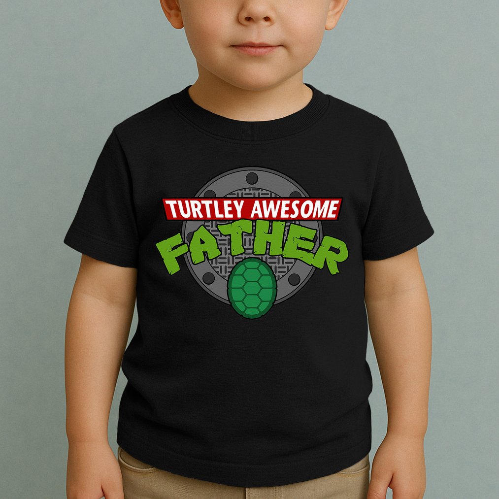 Turtley Awesome Father Awesome Fathers Day Toddler T-Shirt