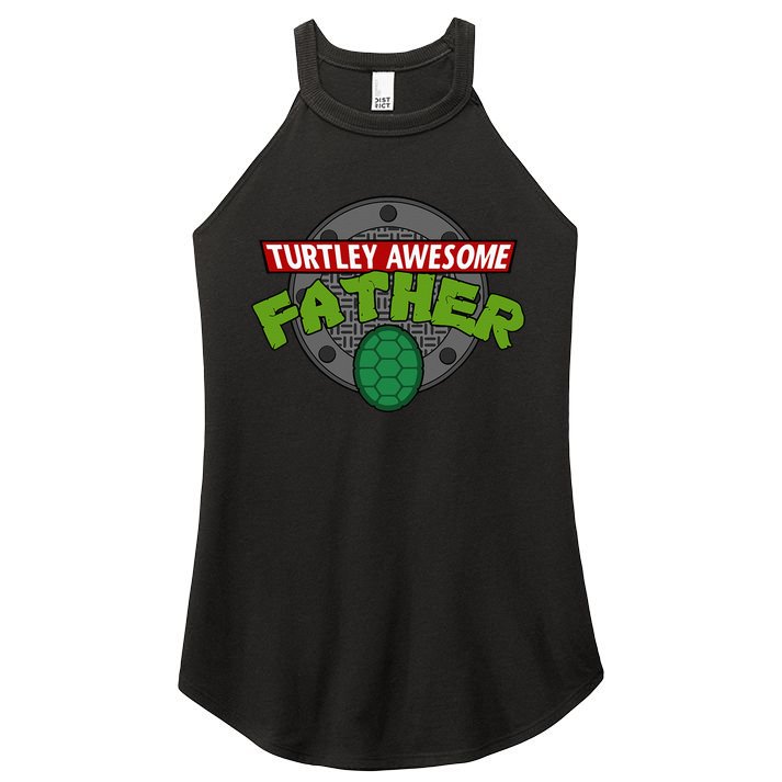 Turtley Awesome Father Awesome Fathers Day Women's Perfect Tri Rocker Tank