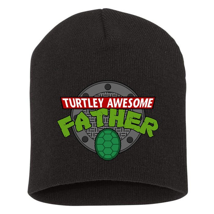 Turtley Awesome Father Awesome Fathers Day Short Acrylic Beanie