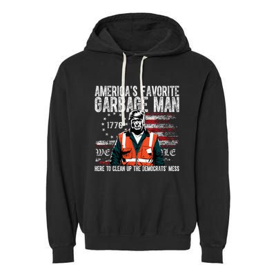 Trump AmericaS Favorite Garbage Man Trump In Trash Truck Garment-Dyed Fleece Hoodie