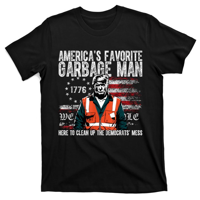 Trump AmericaS Favorite Garbage Man Trump In Trash Truck T-Shirt