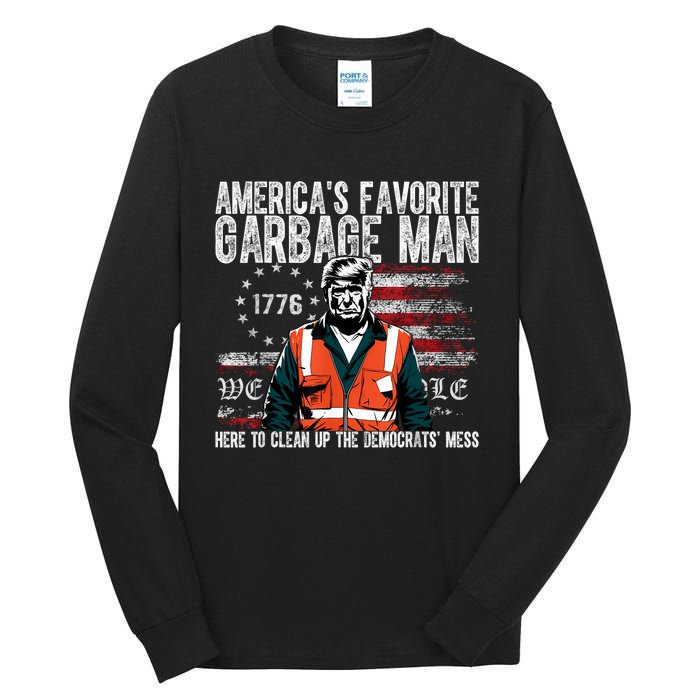 Trump AmericaS Favorite Garbage Man Trump In Trash Truck Tall Long Sleeve T-Shirt