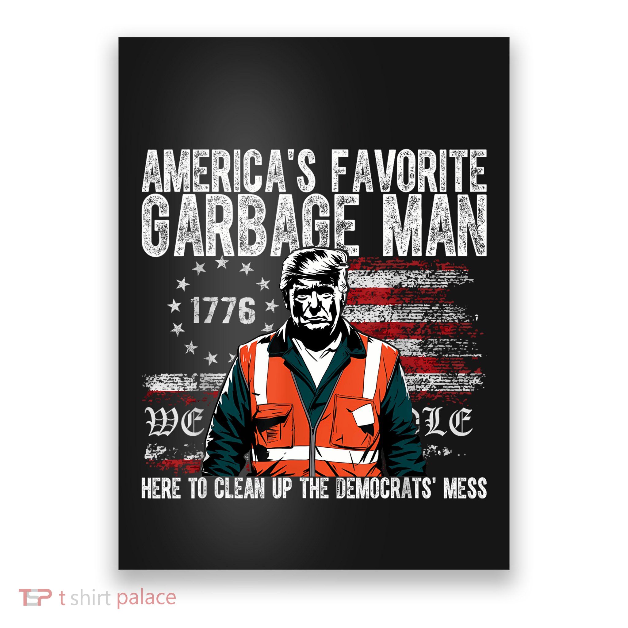 Trump AmericaS Favorite Garbage Man Trump In Trash Truck Poster