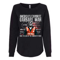 Trump AmericaS Favorite Garbage Man Trump In Trash Truck Womens California Wash Sweatshirt