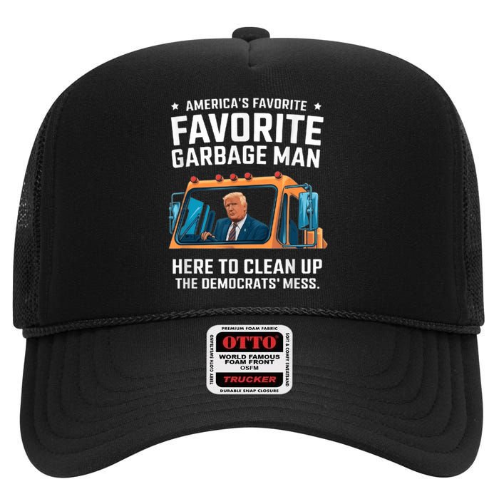 Trump AmericaS Favorite Garbage Man Trump In Trash Truck High Crown Mesh Back Trucker Hat