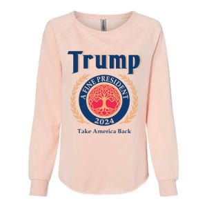 Trump A Fine President 2024 Take America Back Womens California Wash Sweatshirt