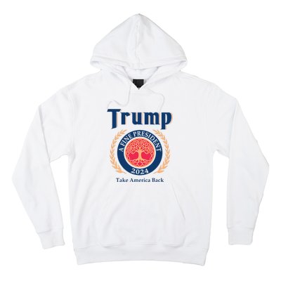 Trump A Fine President 2024 Take America Back Hoodie