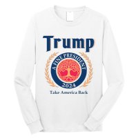 Trump A Fine President 2024 Take America Back Long Sleeve Shirt