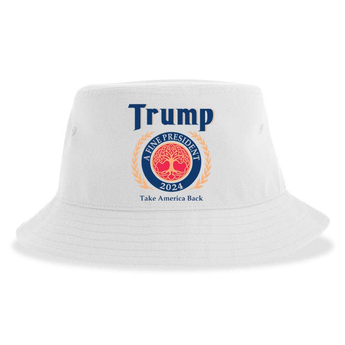 Trump A Fine President 2024 Take America Back Sustainable Bucket Hat