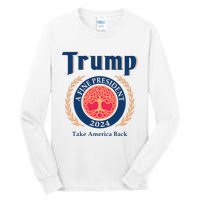 Trump A Fine President 2024 Take America Back Tall Long Sleeve T-Shirt