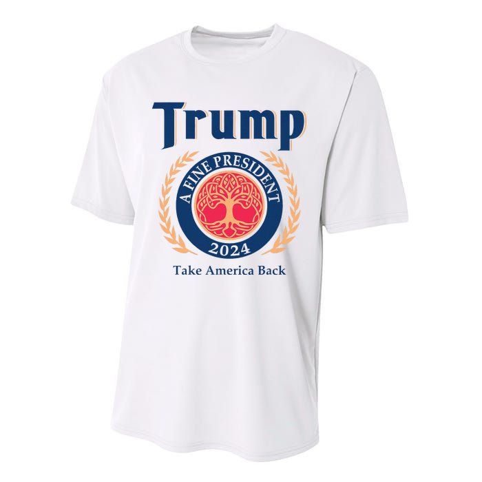 Trump A Fine President 2024 Take America Back Performance Sprint T-Shirt