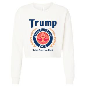 Trump A Fine President 2024 Take America Back Cropped Pullover Crew