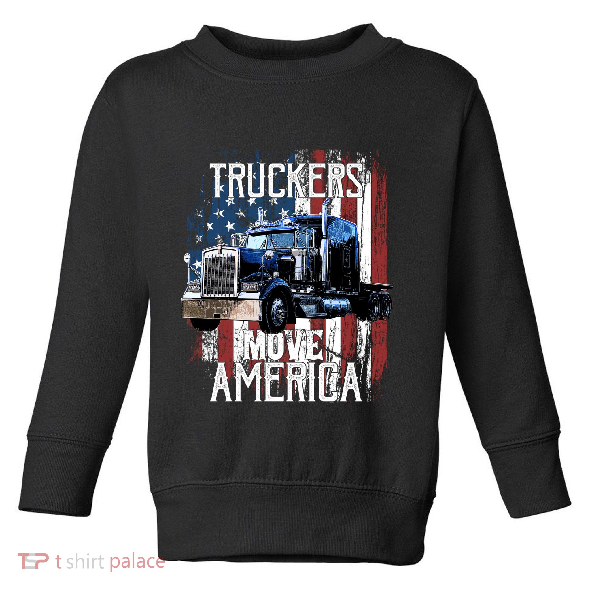 Trucker American Flag Truck Driver Gift Toddler Sweatshirt