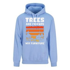 Trees Are Friends Not Furniture Environmentalist Unisex Surf Hoodie