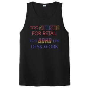 Too Autistic For Retail Too Adhd For Desk Work PosiCharge Competitor Tank