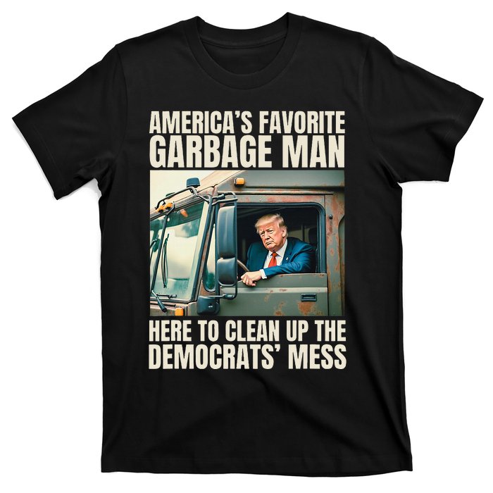 Trump AmericaS Favorite Garbage Man Trump In Trash Truck T-Shirt