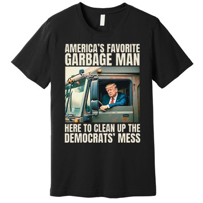 Trump AmericaS Favorite Garbage Man Trump In Trash Truck Premium T-Shirt