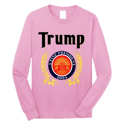 Trump A Fine President 2024 Long Sleeve Shirt