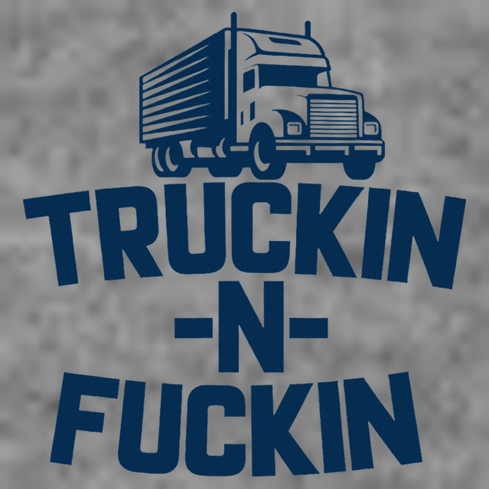 Truckin And Fuckin Funny Trucker Toddler Hoodie