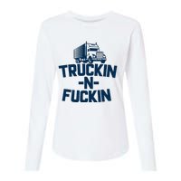 Truckin And Fuckin Funny Trucker Womens Cotton Relaxed Long Sleeve T-Shirt