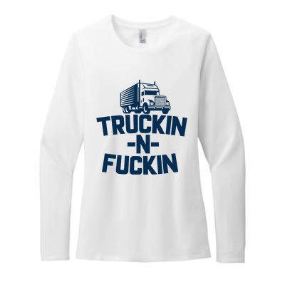 Truckin And Fuckin Funny Trucker Womens CVC Long Sleeve Shirt