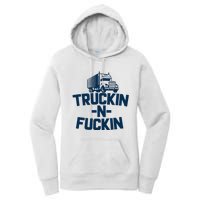 Truckin And Fuckin Funny Trucker Women's Pullover Hoodie