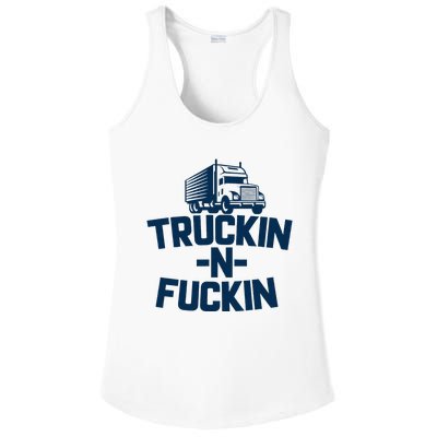 Truckin And Fuckin Funny Trucker Ladies PosiCharge Competitor Racerback Tank