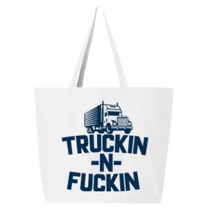 Truckin And Fuckin Funny Trucker 25L Jumbo Tote