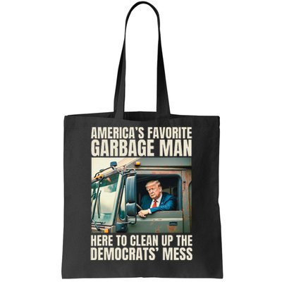 Trump AmericaS Favorite Garbage Man Trump In Trash Truck Tote Bag