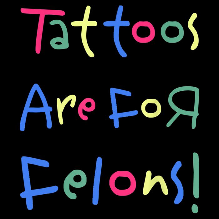 Tattoos Are For Felons! Bucket Hat