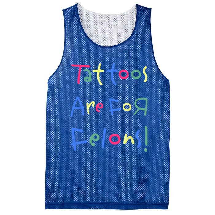 Tattoos Are For Felons! Mesh Reversible Basketball Jersey Tank