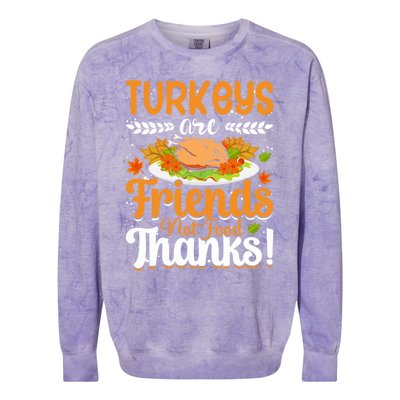 Turkeys Are Friends Not Food Thanks Gift Colorblast Crewneck Sweatshirt