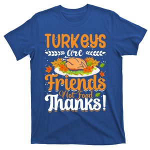 Turkeys Are Friends Not Food Thanks Gift T-Shirt