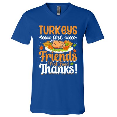 Turkeys Are Friends Not Food Thanks Gift V-Neck T-Shirt