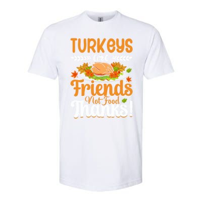 Turkeys Are Friends Not Food Thanks Gift Softstyle® CVC T-Shirt