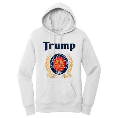 Trump A Fine Convicted Felon 2024 Beer Women's Pullover Hoodie