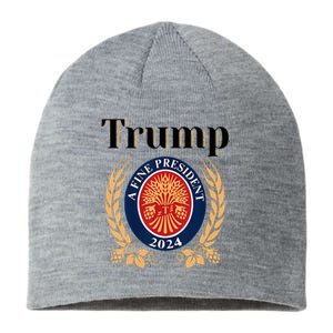 Trump A Fine President 2024 Re Election 2024 Sustainable Beanie