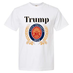 Trump A Fine President 2024 Re Election 2024 Garment-Dyed Heavyweight T-Shirt