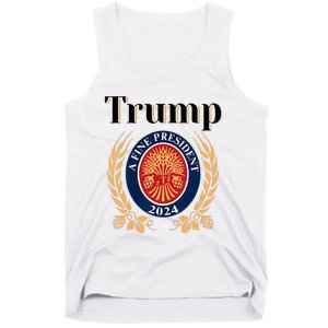 Trump A Fine President 2024 Re Election 2024 Tank Top