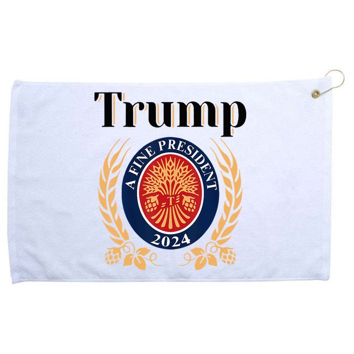 Trump A Fine President 2024 Re Election 2024 Grommeted Golf Towel