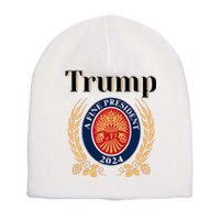 Trump A Fine President 2024 Re Election 2024 Short Acrylic Beanie